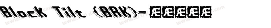 Block Tilt (BRK)字体转换